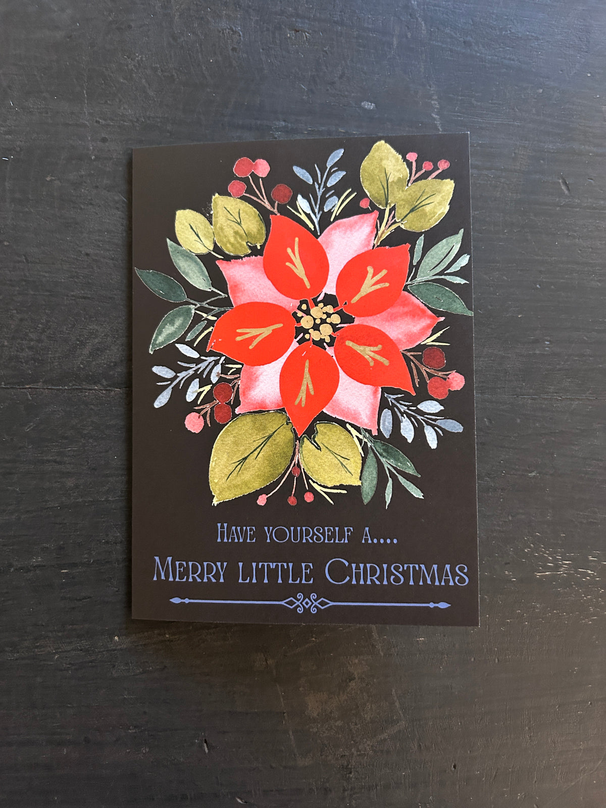 Christmas Poinsettia Have Yourself a Merrry Little Christmas Greeting Card